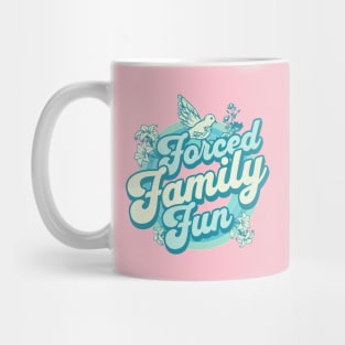 Forced Family Fun Mug